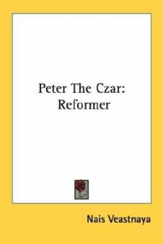 Paperback Peter The Czar: Reformer Book