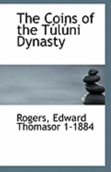 Paperback The Coins of the Tuluni Dynasty Book