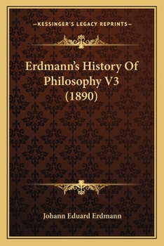 Paperback Erdmann's History Of Philosophy V3 (1890) Book