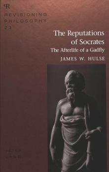 Hardcover The Reputations of Socrates: The Afterlife of a Gadfly Book