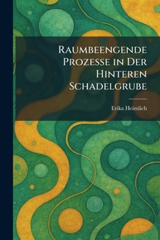 Paperback Raumbeengende Prozesse in Der Hinteren Schadelgrube [German] Book