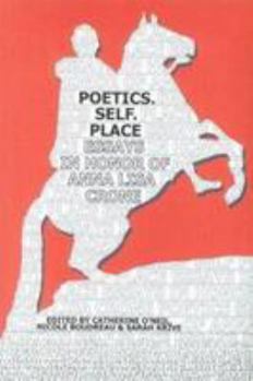 Paperback Poetics. Self. Place: Essays in Honor of Anna Lisa Crone Book