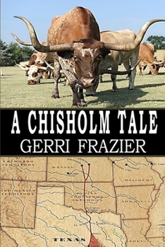 Paperback Chisholm Tale: Chisholm Trail Book