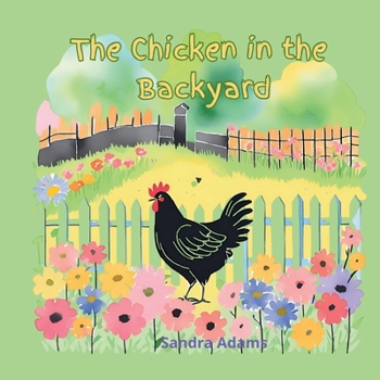 The Chicken in the Backyard