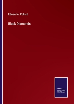 Black Diamonds Gathered in the Darkey Homes of the South