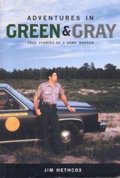 Paperback Adventures in Green Gray: True Stories of a Game Warden Book