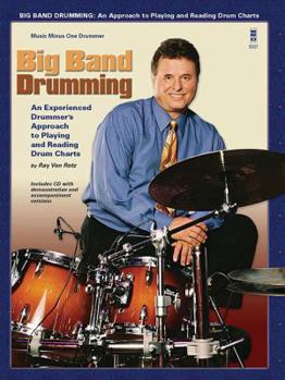 Paperback Big Band Drumming: An Experienced Drummer's Approach to Playing and Reading Drum Charts (Music Minus One Drummer) Book