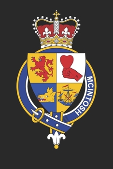 McIntosh: McIntosh Coat of Arms and Family Crest Notebook Journal (6 x 9 - 100 pages)