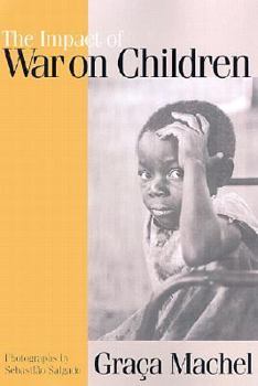 Hardcover The Impact of War on Children: A Review of Progress Since the 1996 United Nations Report on the Impact Ofarmed Conflict on Children Book