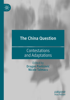 Paperback The China Question: Contestations and Adaptations Book
