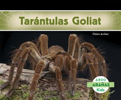 Hardcover Tarántulas Goliat (Bird-Eating Spiders) (Spanish Version) Book