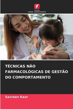 TÉCNICAS NÃO FARMACOLÓGICAS DE GESTÃO DO COMPORTAMENTO (Portuguese Edition)