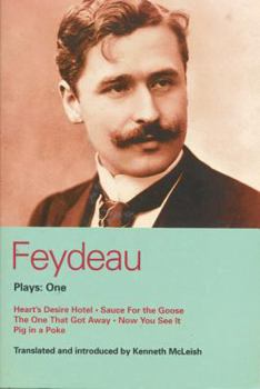 Paperback Feydeau Plays: 1: Heart's Desire Hotel; Sauce for the Goose; The One That Got Away; Now You See It; Pig in a Poke Book