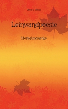 Paperback Leinwandpoesie: Herbstmomente [German] Book