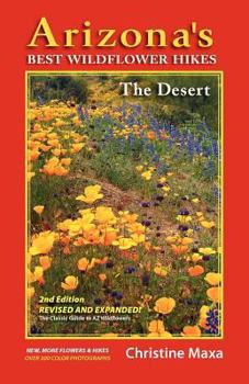 Perfect Paperback Arizona's Best Wildflower Hikes - The Desert, 2nd Edition Book