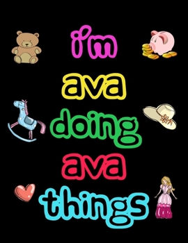 I'm Ava Doing Ava Things: 2020 Kids Planners for Girls Named Ava