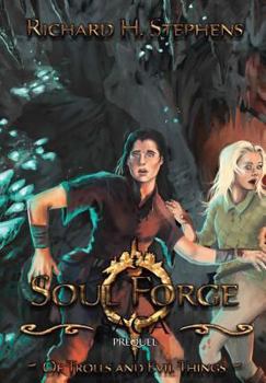 Of Trolls and Evil Things - Book  of the Soul Forge Saga