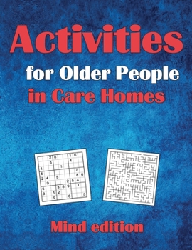 Activities for Older People in Care Homes: Mind edition
