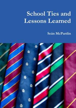 Paperback School Ties and Lessons Learned Book