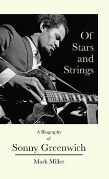 Hardcover Of Stars and Strings: A Biography of Sonny Greenwich Book