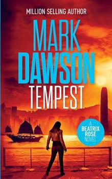 Tempest: A Beatrix Rose Thriller - Book #4 of the Beatrix Rose