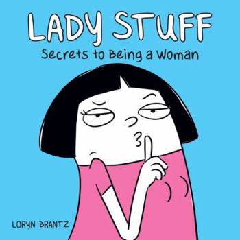 Paperback Lady Stuff: Secrets to Being a Woman Book