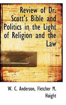 Paperback Review of Dr. Scott's Bible and Politics in the Light of Religion and the Law Book
