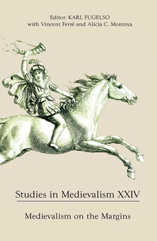 Medievalism on the Margins - Book  of the Studies in Medievalism