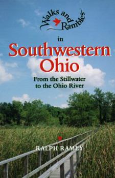 Paperback Walks and Rambles in Southwestern Ohio: From the Stillwater to the Ohio River Book