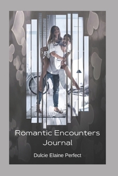 Paperback Romantic Encounters: Journal Book