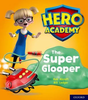 Paperback Hero Academy: Oxford Level 5, Green Book Band: The Super Glooper Book