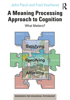 Paperback A Meaning Processing Approach to Cognition: What Matters? Book