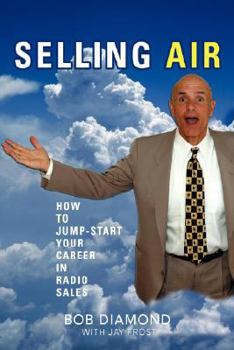 Paperback Selling Air: How to Jump-Start Your Career in Radio Sales Book