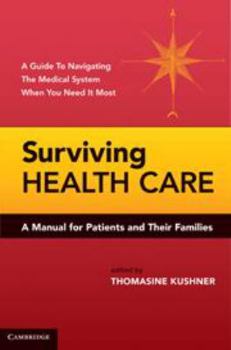 Surviving Health Care: A Manual for Patients and Their Families