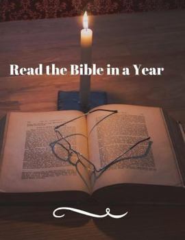 Paperback Read The Bible In A Year: As You Read The Bible In A Year Take Time To Reflect and Be Grateful Book