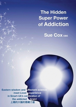 Paperback The Hidden Super Power of Addiction Book