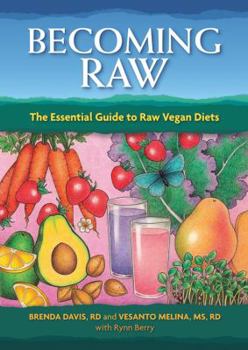 Paperback Becoming Raw: The Essential Guide to Raw Vegan Diets Book