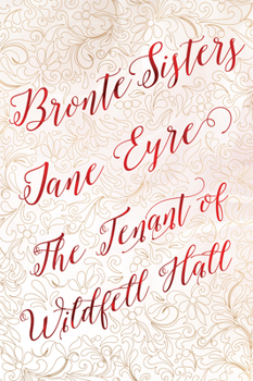Hardcover Bronte Sisters Deluxe Edition (Jane Eyre; The Tenant of Wildfell Hall) Book