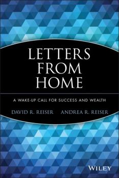 Hardcover Letters from Home: A Wake-Up Call for Success & Wealth Book