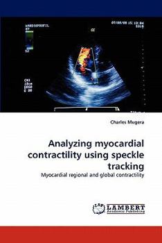 Paperback Analyzing Myocardial Contractility Using Speckle Tracking Book