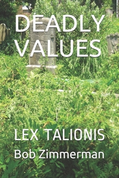 Paperback Deadly Values: lEX TALIONIS Book