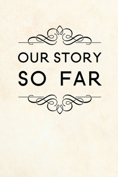 Paperback Our story so far: Couples Journal To Write In, long distance relationships gifts, Memory book for Couples, relationship journal for coup Book