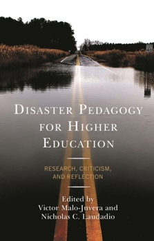 Paperback Disaster Pedagogy for Higher Education: Research, Criticism, and Reflection Book