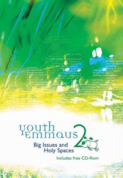 Paperback Youth Emmaus 2: Big Issues and Holy Spaces Book