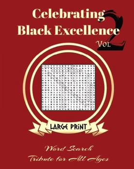 Celebrating Black Excellence, Volume 2: Word Search Tribute for All Ages