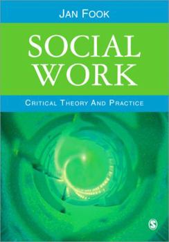 Paperback Social Work: Critical Theory and Practice Book