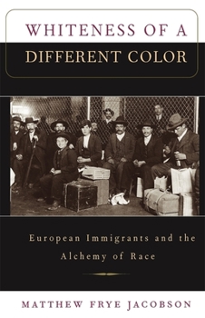 Paperback Whiteness of a Different Color: European Immigrants and the Alchemy of Race Book