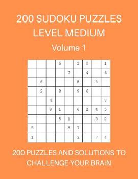 Paperback 200 Sudoku Puzzles Level Medium Volume 1: 200 Puzzles and Solutions to Challenge Your Brain. Bright orange cover design [Large Print] Book