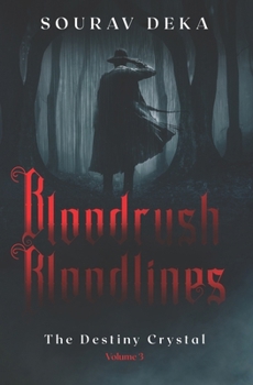 Paperback Bloodrush Bloodlines: The Destiny Crystal (Volume 3) Book