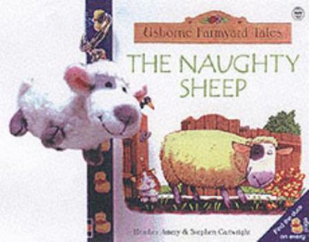The Naughty Sheep - Book  of the Usborne Farmyard Tales
